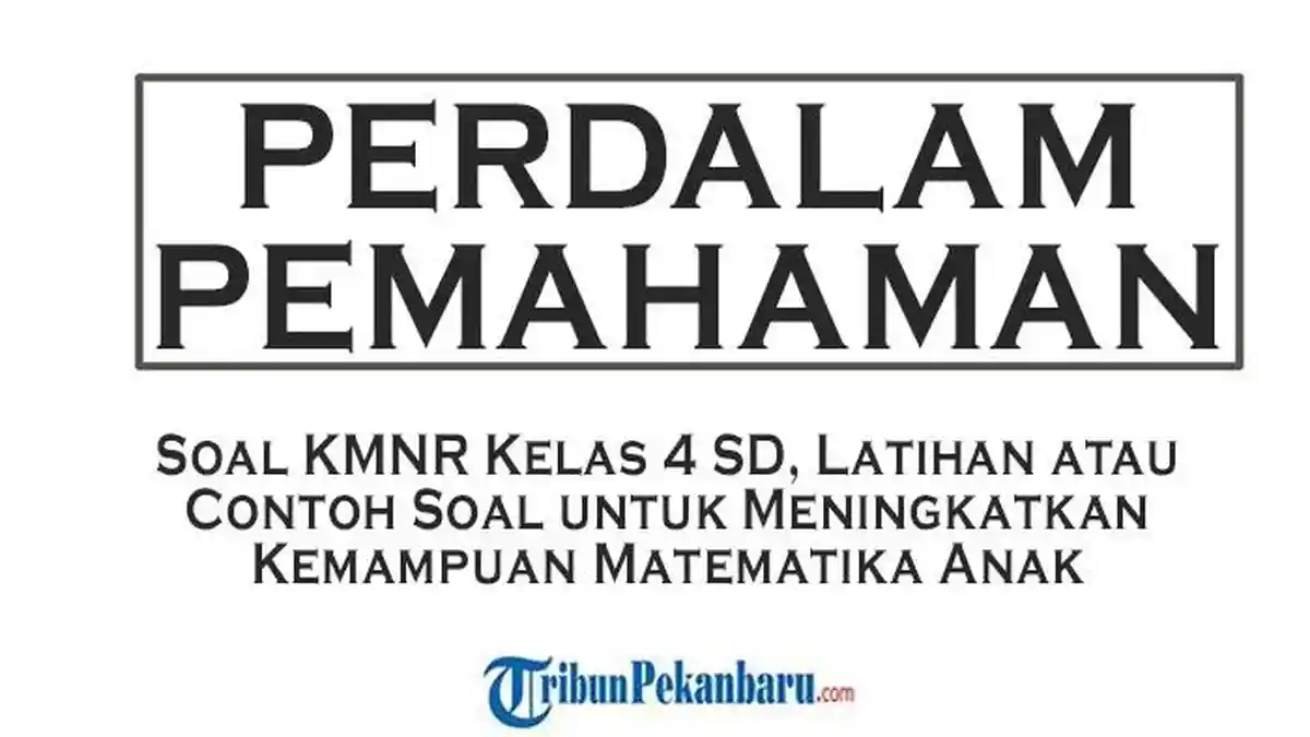 Soal KMNR Kelas 4 SD Latihan atau Contoh Soal untuk Meningkatkan